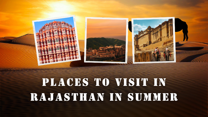 Places To Visit In Rajasthan In Summer